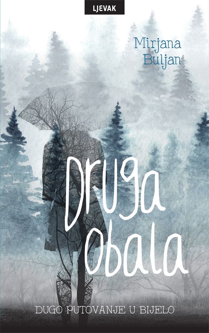 DRUGA OBALA (DUGO PUTOVANJE U BIJELO) Mirjana Buljan