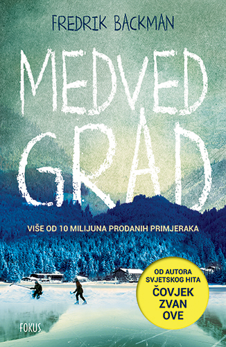MEDVEDGRAD Fredrik Backman