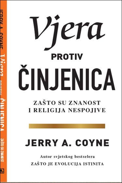 VJERA PROTIV ČINJENICA Jerry A. Coyne