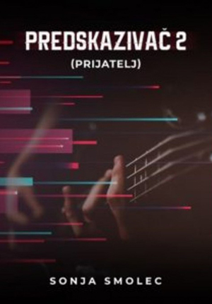 PREDSKAZIVAČ 2 (PRIJATELJ) Sonja Smolec
