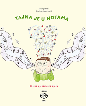 TAJNA JE U NOTAMA ZBIRKA PJESAMA ZA DJECU