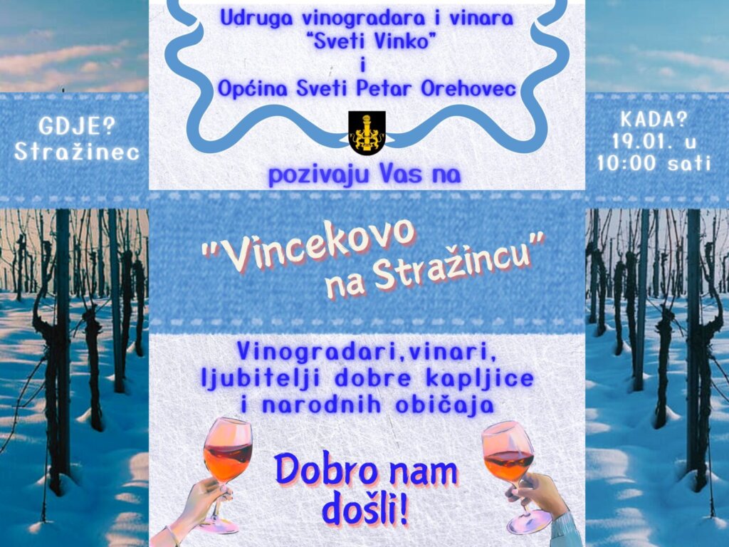 Udruga vinogradara i vinara “Sveti Vinko” i Općina Sveti Petar Orehovec organizira Vincekovo u Stražincu