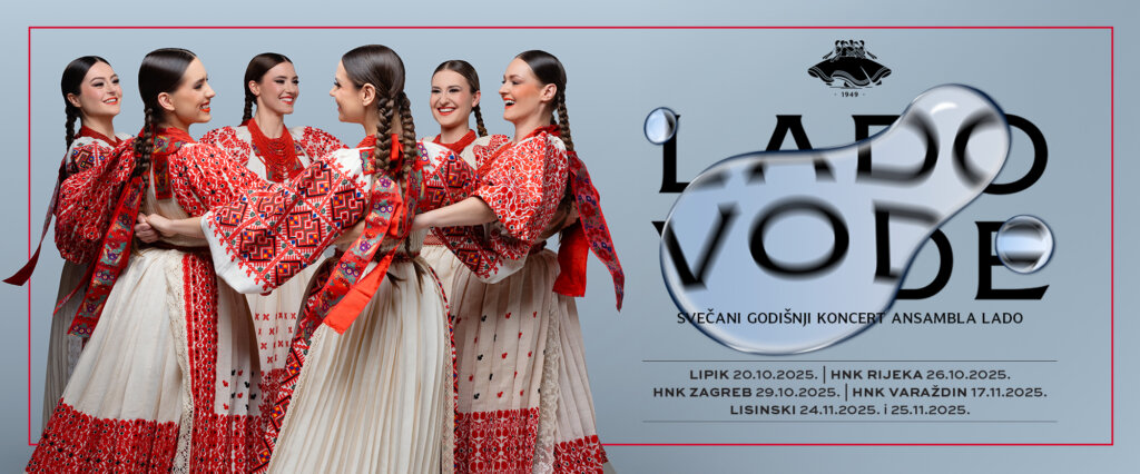 Premijera svečanog godišnjeg koncerta Ansambla LADO “Vode” 20. listopada u Lipiku