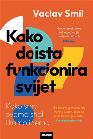 Kako Doista Funkcionira Svijet Vaclav Smil
