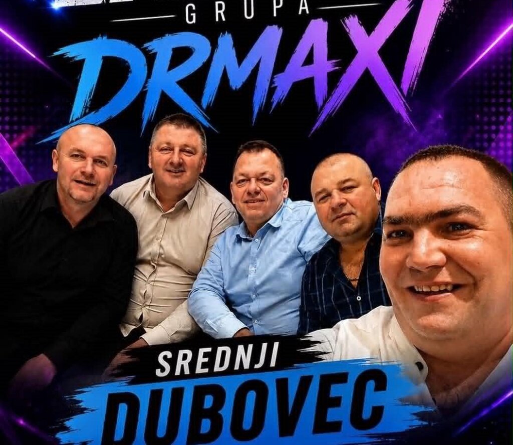 Drmaxi sviraju u Srednjem Dubovcu